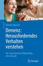 Monika Pigorsch: Demenz: Herausforderndes Verhalten verstehen, Buch