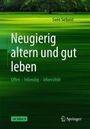 Sven Seibold: Neugierig altern und gut leben, Buch