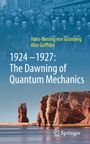 Alex Griffiths: 1924-1927: The Dawning of Quantum Mechanics, Buch