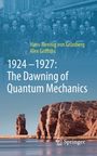 Hans-Hennig von Grünberg: 1924-1927: The Dawning of Quantum Mechanics, Buch