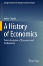 Buchtitel: "A History of Economics". Untertitel: "The Co-Evolution of Economics and the Economy". Autor: Volker Caspari.