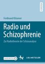 Ferdinand Klüsener: Radio und Schizophrenie, Buch