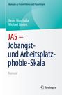 Michael Linden: JAS - Jobangst- und Arbeitsplatzphobie-Skala, Buch