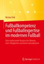 Nicolas Fink: Fußballkompetenz und Fußballexpertise im modernen Fußball, Buch