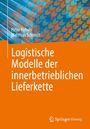 Peter Nyhuis: Logistische Modelle der innerbetrieblichen Lieferkette, Buch