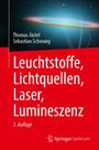 Thomas Jüstel: Leuchtstoffe, Lichtquellen, Laser, Lumineszenz, Buch