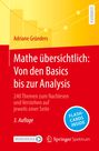 Adriane Gründers: Mathe übersichtlich: Von den Basics bis zur Analysis, Buch,Div.