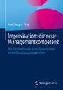 : Improvisation: die neue Managementkompetenz, Buch