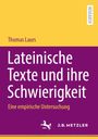 Thomas Laurs: Lateinische Texte und ihre Schwierigkeit, Buch