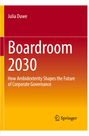 Cover mit Text: "Boardroom 2030: How Ambidexterity Shapes the Future of Corporate Governance." Oben der Name Julia Duwe. Logo unten.