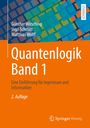 "Quantenlogik Band 1" von Günther Wirsching et al., Einführung für Ingenieure, 2. Auflage, Lehrbuch, orange-blaues Design.
