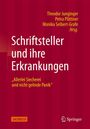 : Schriftsteller und ihre Erkrankungen, Buch
