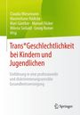 : Trans* Geschlechtlichkeit bei Kindern und Jugendlichen, Buch
