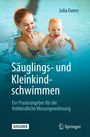 Julia Ewers: Säuglings- und Kleinkindschwimmen, Buch