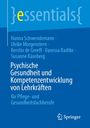 Hanna Schwendemann: Psychische Gesundheit und Kompetenzentwicklung von Lehrkräften, Buch