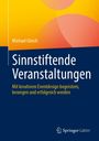 Michael Gleich: Sinnstiftende Veranstaltungen, Buch