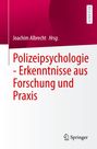 Polizeipsychologie - Erkenntnisse aus Forschung und Praxis, Buch