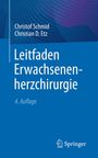 Christof Schmid: Leitfaden Erwachsenenherzchirurgie, Buch