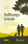Christian Ellwein: Hoffnungs-Gründe, Buch