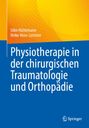 Heike Hoos-Leistner: Physiotherapie in der chirurgischen Traumatologie und Orthopädie, Buch