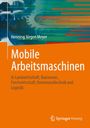 Henning Jürgen Meyer: Mobile Arbeitsmaschinen, Buch