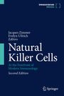 "Natural Killer Cells: At the Forefront of Modern Immunology, Second Edition" von Jacques Zimmer, Evelyn Ullrich.