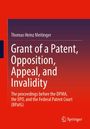 Thomas Heinz Meitinger: Grant of a Patent, Opposition, Appeal, and Invalidity, Buch
