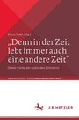 : "Denn in der Zeit lebt immer auch eine andere Zeit", Buch