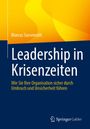 „Leadership in Krisenzeiten“ von Marcus Sassenrath. Untertitel: Organisation sicher durch Umbruch führen. Springer Gabler Logo.