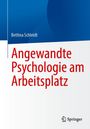 Text: "Angewandte Psychologie am Arbeitsplatz" von Bettina Schleidt. Unten rechts das Springer-Logo. Blau-weißer Hintergrund.