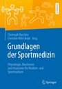 „Grundlagen der Sportmedizin. Physiologie, Biochemie und Anatomie für Medizin- und Sportstudium“. Oben Piktogramme von Sportlern.