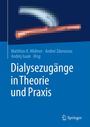 Dialysezugänge in Theorie und Praxis. Autoren: Matthias K. Widmer, Andrei Zdoroveac, Andrej Isaak. Oben medizinische Illustration.