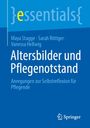 "essentials" in Blau. "Altersbilder und Pflegenotstand" hervorgehoben. Autoren: Maya Stagge, Sarah Röttger, Vanessa Hellwig. 