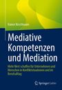 Rainer Kirschbaum: Mediative Kompetenzen und Mediation, Buch