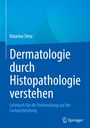 Katarina Sima: Dermatologie durch Histopathologie verstehen, Buch