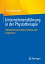 Doris Marchadier: Unternehmensführung in der Physiotherapie, Buch