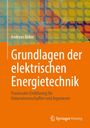 Text: "Andreas Böker, Grundlagen der elektrischen Energietechnik, Praxisnahe Einführung." Orange Hintergrund mit buntem Muster.