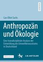 Can-Elliot Sachs: Anthropozän und Ökologie, Buch