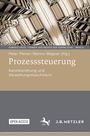 "Prozesssteuerung: Kanzleiordnung und Verwaltungsmaschine/n" von Peter Plener/Benno Wagner. Bücher in Archiv.