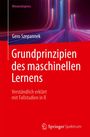 "Grundprinzipien des maschinellen Lernens: Verständlich erklärt mit Fallstudien in R" von Gero Szepannek. Logo: Springer Spektrum.