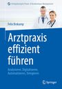 Felix Brokamp: Arztpraxis effizient führen, Buch
