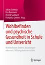 Wohlbefinden und psychische Gesundheit in Schule und Unterricht, Buch