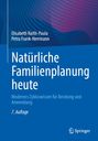 Elisabeth Raith-Paula: Natürliche Familienplanung heute, Buch