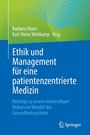 „Ethik und Management für eine patientenzentrierte Medizin“. Autoren: Barbara Maier, Karl-Heinz Wehkamp. Logo: Springer.