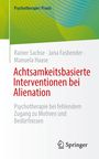 Titel: "Achtsamkeitsbasierte Interventionen bei Alienation". Autoren: Rainer Sachse, Jana Fasbender, Manuela Haase. Logo: Springer. Farbhintergrund: grün-blau.