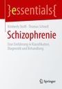 "essentials", Kimberly Stolfi, Thomas Schnell, Schizophrenie, Einführung in Klassifikation, Diagnostik und Behandlung, Springer Logo.