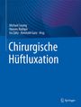 Buchtitel "Chirurgische Hüftluxation", Autoren Michael Leunig, Hannes Rüdiger, Ira Zaltz, Reinhold Ganz. Springer-Logo unten rechts.