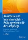 Reinhard Larsen: Anästhesie und Intensivmedizin - Prüfungswissen für die Fachpflege, Buch