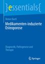 Reiner Bartl: Medikamenten-induzierte Osteoporose, Buch
