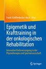 "Epigenetik und Krafttraining in der onkologischen Rehabilitation" von Frank Schifferdecker-Hoch. Gelbes und blaues Design.